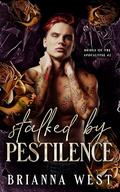 Stalked by Pestilence (Brides of the Apocalypse #2) by Brianna West