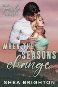 When the Seasons Change (Henley Falls #1) by Shea Brighton