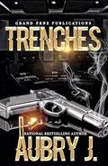 Trenches by Aubry J.