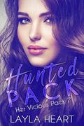 Hunted Pack (Her Vicious Pack #7) by Layla Heart