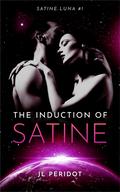 The Induction of Satine by J.L. Peridot