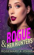 Rogue & Her Hunters (Pack Bonds #12) by Rosemary A. Johns
