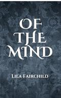 Of The Mind (The Gentleman's Proposal #1) by Lila Fairchild