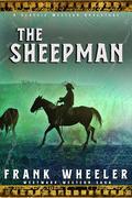 The Sheepman : A Classic Western Adventure by Frank Wheeler