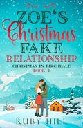 Zoe's Christmas Fake Relationship (Christmas in Birchdale #4) by Ruby Hill