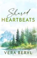 Shared heartbeats: A Small Town Grumpy-Grumpy Romance (Rainbell Falls #1) by Vera Beryl