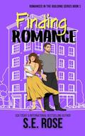 Finding Romance (Romances in the Building #2) by S.E. Rose