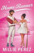 HOME RUNNER: A RUNAWAY BRIDE BASEBALL ROMANCE by Millie Perez