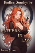 Endless Sundays 9: Fathers In Law by James Azure