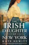 The Irish Daughter of New York by Kate Hewitt
