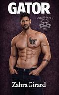 Gator (Twisted Devils MC #25) by Zahra Girard