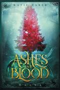 Ashes and Blood by Katie Zaber