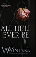 All He'll Ever Be by W. Winters