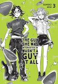 The Guy She Was Interested In Wasn't a Guy at All, Vol. 3 (気になってる人が男じゃなかった [Ki ni Natteru Hito ga Otoko Janakatta] #3) by Sumiko Arai
