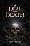 A Deal with Death (The Horsemen of the Apocalypse #1) by Mia Rosh