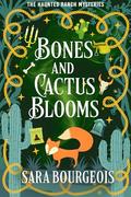 Bones and Cactus Blooms by Sara Bourgeois
