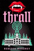 Thrall by Rebecca Mahoney