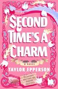 Second Time's a Charm by Taylor Epperson