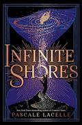 Infinite Shores (Drowned Gods #3) by Pascale Lacelle