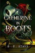 Catherine in Boots by E.P. Stavs