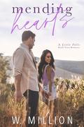 Mending Hearts (Little Falls #2) by W. Million