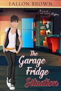 The Garage Fridge Situation (Jax of all Trade #1) by Fallon Brown