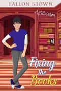 Fixing the Books (Jax of all Trade #3) by Fallon Brown