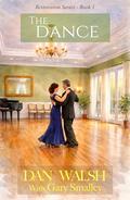 The Dance (Restoration #1) by Dan Walsh