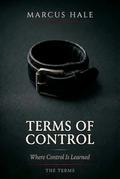 Terms of Control: The Terms by Marcus Hale