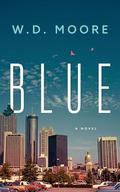 BLUE by W. D. Moore