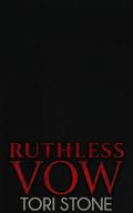 Ruthless Vow: A Dark Mafia Arranged Marriage Romance by Tori Stone