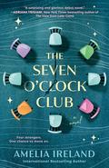 The Seven O'Clock Club by Amelia Ireland