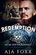 Redemption: An MC Shifter Romance by Aja Foxx