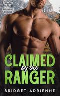 Claimed by the Ranger (Paramedic Rangers) by Bridget Adrienne