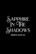 Sapphire in the Shadows by Tamara Gill