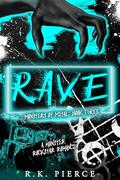 Rave: A Monster Rockstar Romance (Monsters of Metal #3) by R.K. Pierce