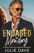Engaged by Monday by Julie Dave
