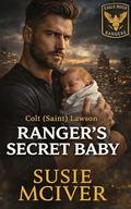 Ranger's Secret Baby (Eagle River Rangers #3) by Susie McIver