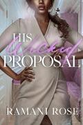 His Wicked Proposal by Ramani Rose