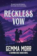 Reckless Vow (Diamond Back Ranch #2) by Gemma Morr