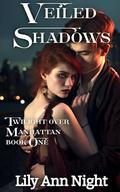 Veiled Shadows by Lily Ann Night