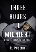 Three hours to midnight by R. Phoenix