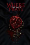 Where The Wolf Prays by Nyra Ashvale