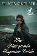 The Marquess’s Imposter Bride: A Historical Regency Romance Novel by Felicia Sinclair