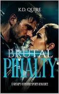 Brutal Penalty: A Grumpy-Sunshine Sports Romance by K.D. QUIRE
