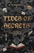 Tides of Secrets by A.R. Conwell