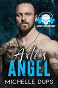 AXLE'S ANGEL (Saint's Outlaws MC - NORTH DAKOTA #1) by Michelle Dups