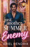 Just Another Summer Enemy by Ariel Hendrix