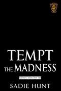 Tempt the Madness (Blackwell Hawks #2) by Sadie Hunt