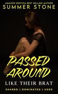 Passed Around Like Their Brat by Summer Stone